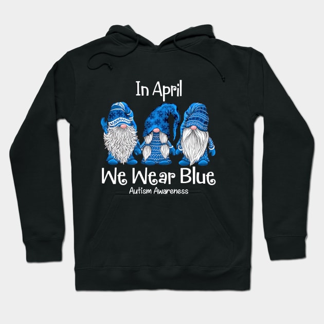 Gnome In April We Wear Blue Autism Awareness Hoodie by Ripke Jesus